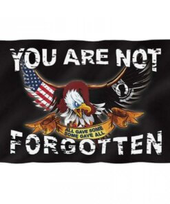 You Are Not Forgotten Flag 3x5 Foot