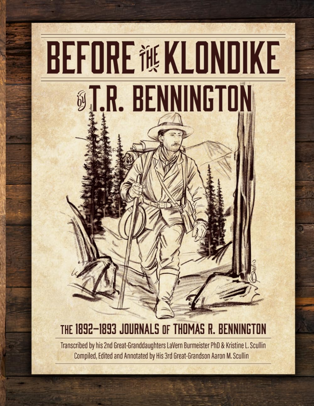 Before the Klondike book front cover featuring a rugged sketch of pioneer T.R. Bennington prospecting in the Yukon.